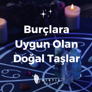 Burçalar uygun doğal taş ve kristaller